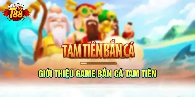 Tam Tiên Bắn Cá Tam Tiên Bắn Cá